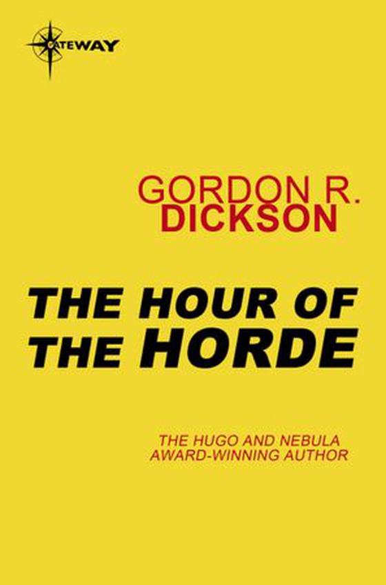 The Hour of the Horde (ebok) av Gordon R Dickson