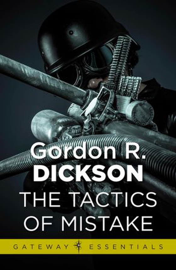 Tactics of Mistake - The Childe Cycle Book 4 (ebok) av Gordon R Dickson