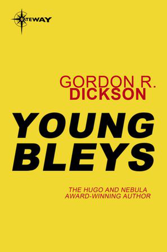 Young Bleys - The Childe Cycle Book 9 (ebok) av Gordon R Dickson