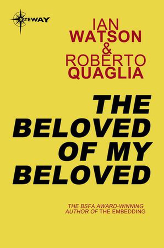 The Beloved of My Beloved (ebok) av Ian Watson