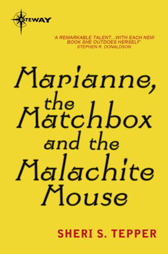 Marianne, the Matchbox, and the Malachite Mouse (ebok) av Sheri S. Tepper