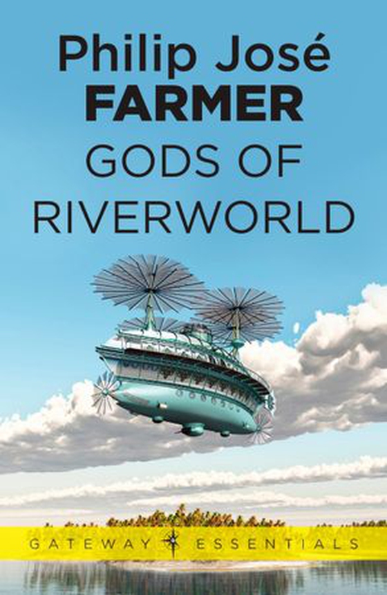 Gods of Riverworld (ebok) av Philip Jose Farmer