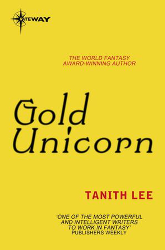 Gold Unicorn (ebok) av Tanith Lee