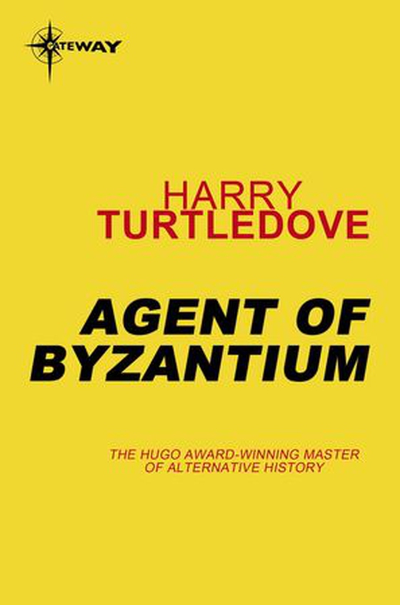 Agent of Byzantium (ebok) av Harry Turtledove