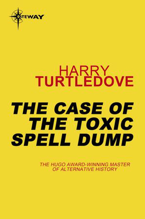 The Case of the Toxic Spell Dump (ebok) av Harry Turtledove
