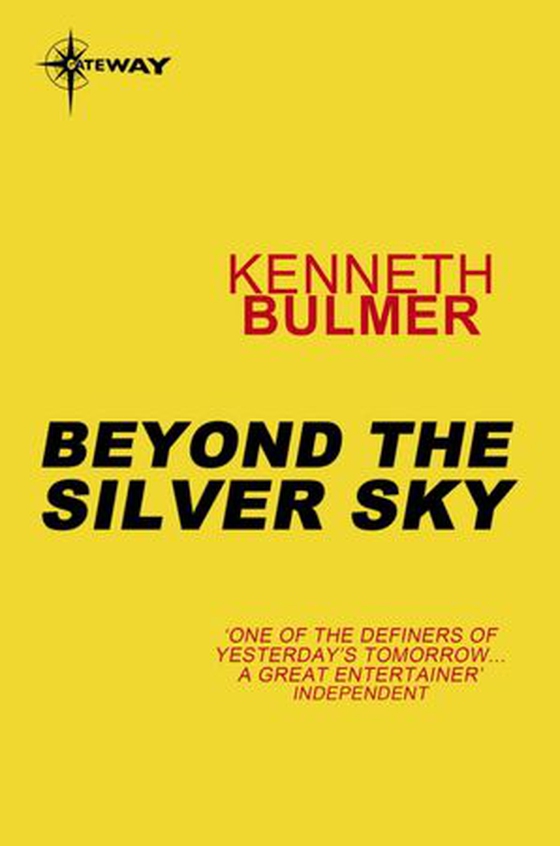 Beyond The Silver Sky (ebok) av Kenneth Bulmer