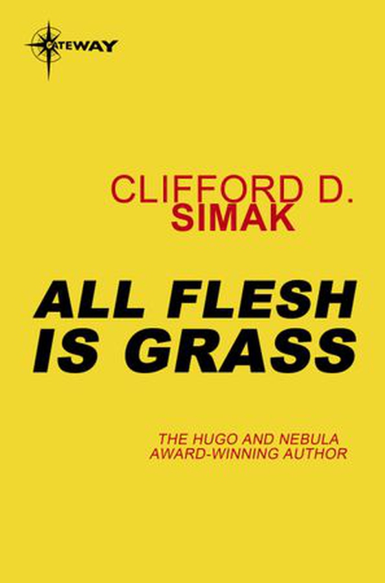 All Flesh is Grass (ebok) av Clifford D. Simak
