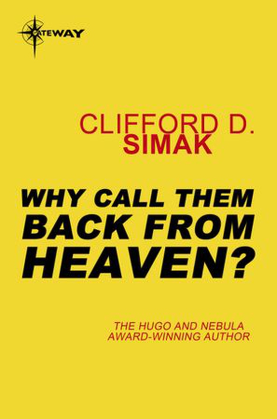 Why Call Them Back from Heaven? (ebok) av Clifford D. Simak