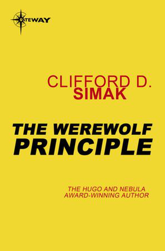 The Werewolf Principle (ebok) av Clifford D. Simak