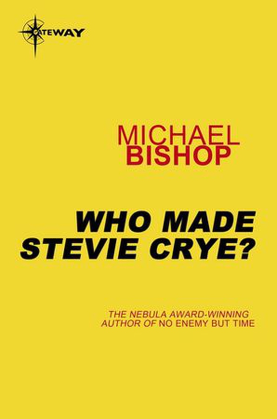 Who Made Stevie Crye? (ebok) av Michael Bishop