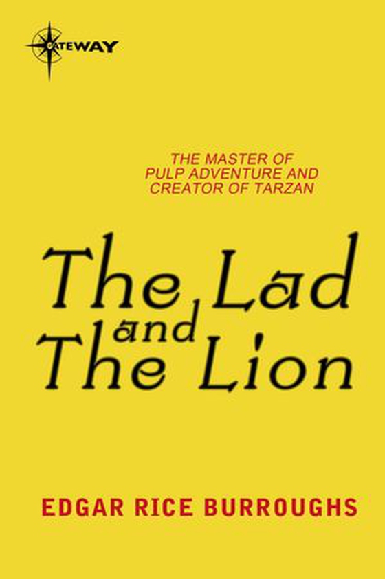 The Lad and the Lion (ebok) av Edgar Rice Burroughs