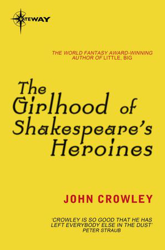 The Girlhood of Shakespeare's Heroines (ebok) av John Crowley