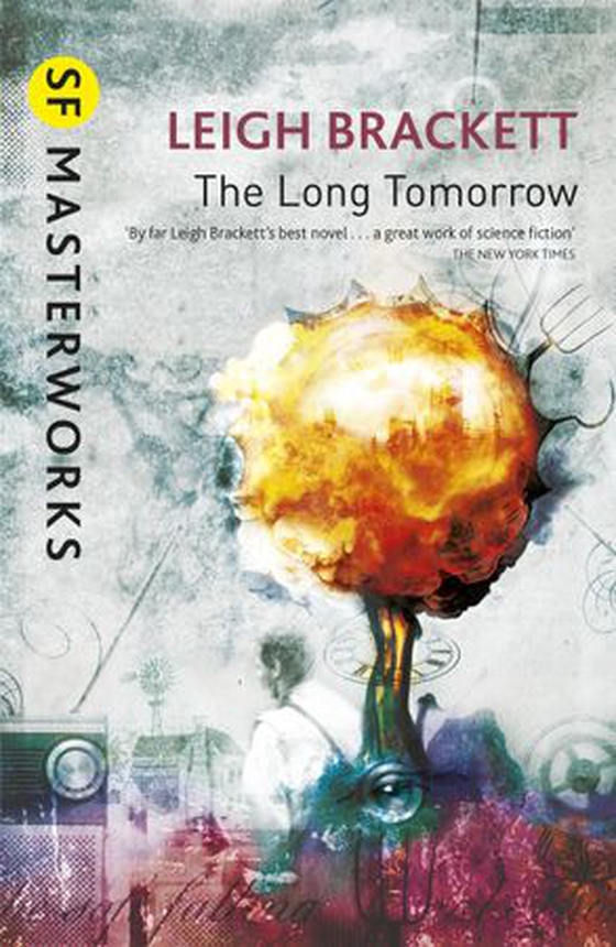 The Long Tomorrow (ebok) av Leigh Brackett