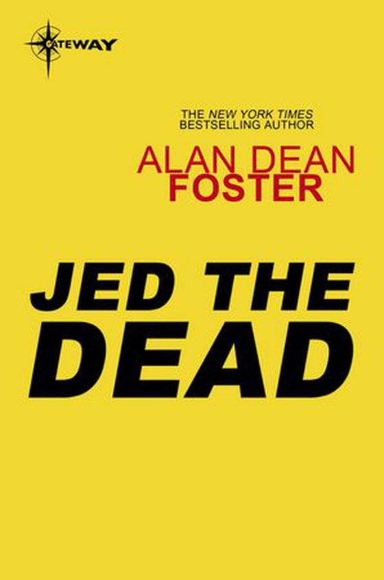 Jed the Dead (ebok) av Alan Dean Foster