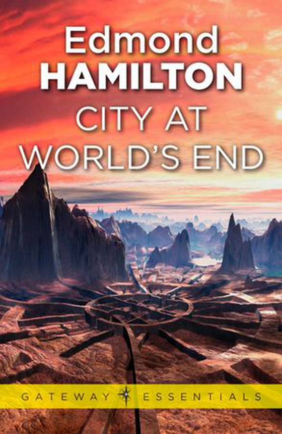 The City at World's End (ebok) av Edmond Hamilton