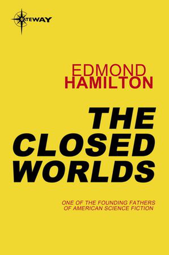 The Closed Worlds (ebok) av Edmond Hamilton