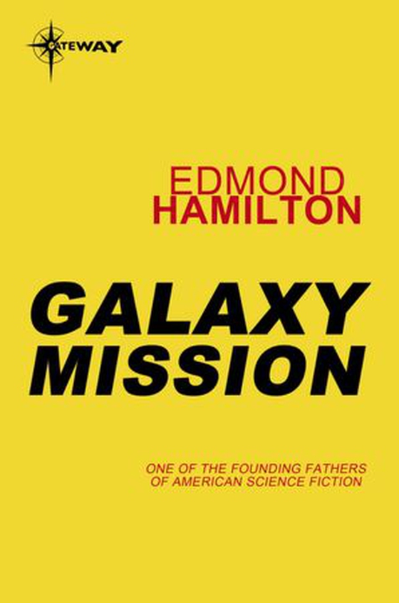 Galaxy Mission (ebok) av Edmond Hamilton