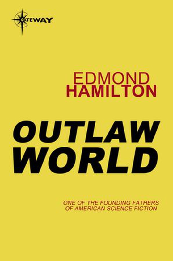 Outlaw World (ebok) av Edmond Hamilton