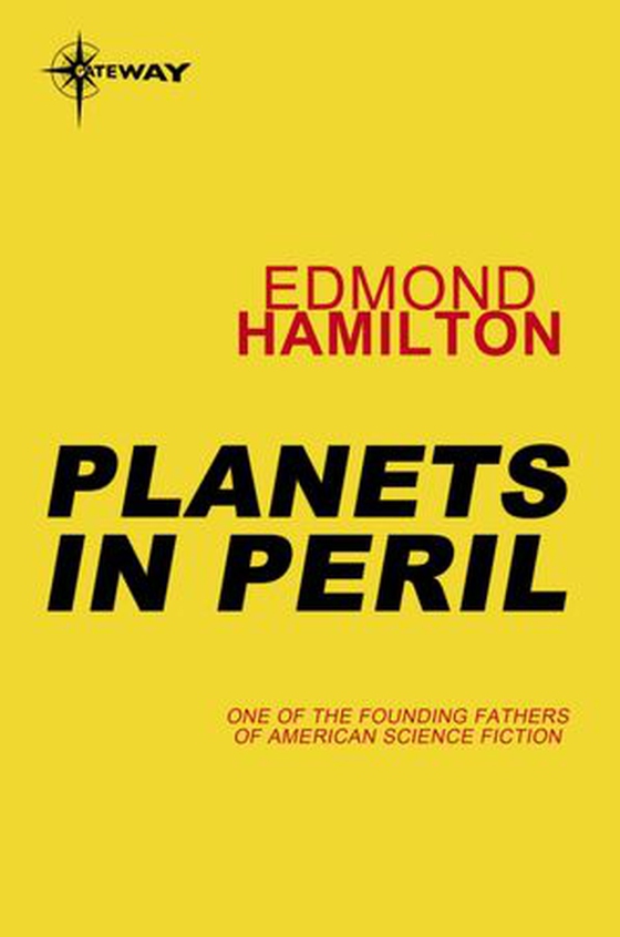 Planets in Peril (ebok) av Edmond Hamilton