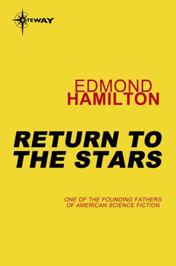 Return to the Stars (ebok) av Edmond Hamilton