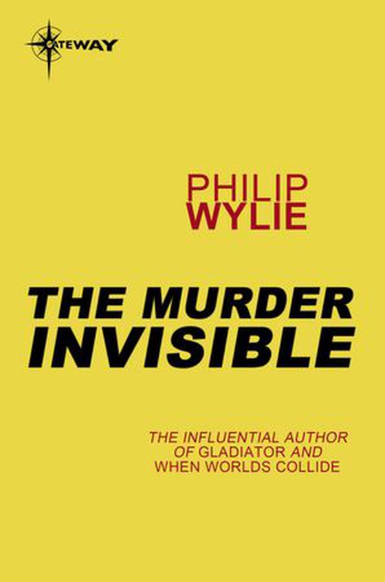 The Murderer Invisible (ebok) av Philip Wylie