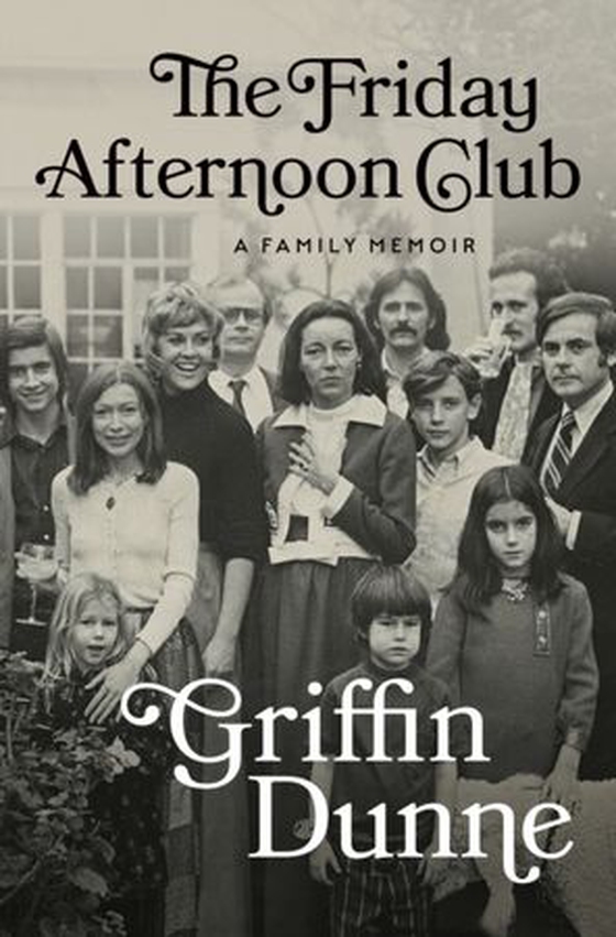 Friday Afternoon Club (ebok) av Griffin Dunne