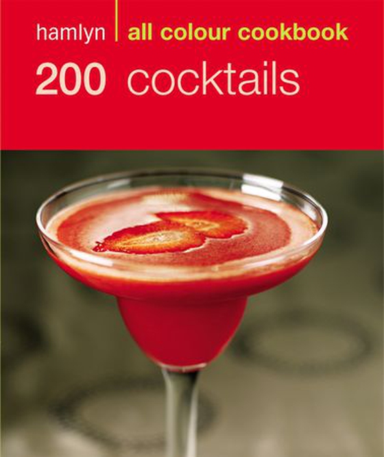 Hamlyn All Colour Cookery: 200 Cocktails