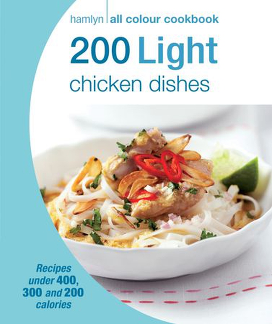 Hamlyn All Colour Cookery: 200 Light Chicken Dishes - Hamlyn All Colour Cookbook (ebok) av Hamlyn