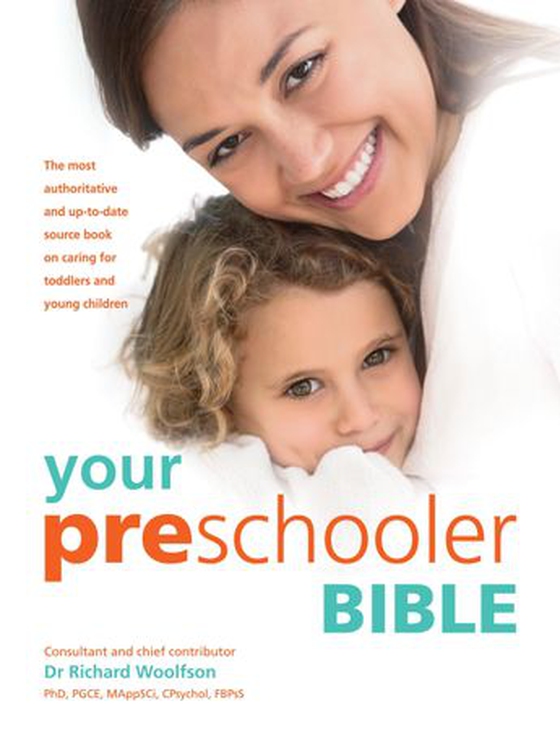 Your Preschooler Bible - The most authoritative and up-to-date source book on caring for toddlers and young children (ebok) av Richard C. Woolfson