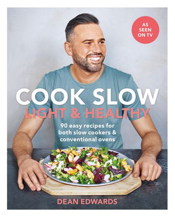 Cook Slow: Light & Healthy - 90 easy recipes for both slow cookers & conventional ovens (ebok) av Dean Edwards