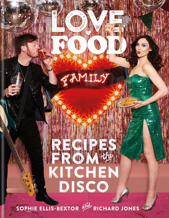 Love. Food. Family - Recipes from the Kitchen Disco (ebok) av Sophie Ellis-Bextor