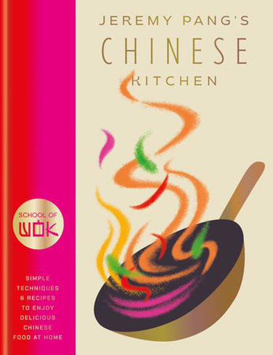 School of Wok: Jeremy Pang's Chinese Kitchen