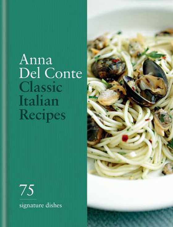 Classic Italian Recipes - 75 signature dishes (ebok) av Anna del Conte