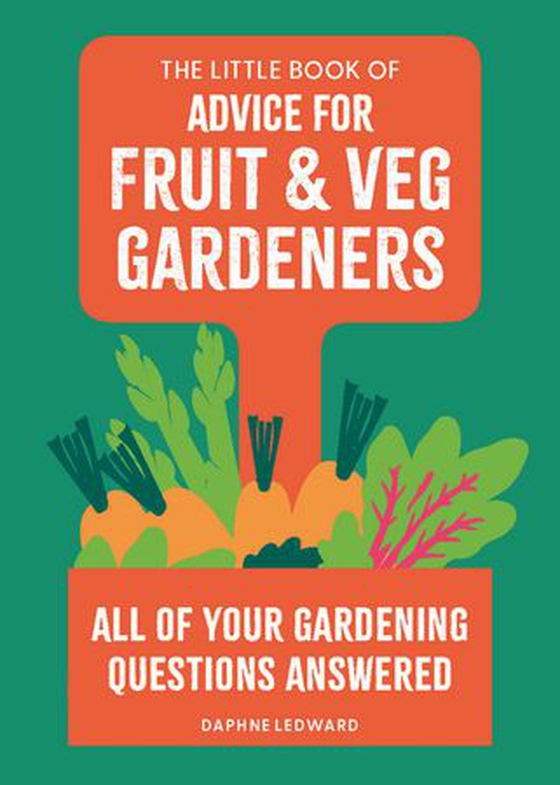 The Little Book of Advice for Fruit & Veg Gardeners - All of your gardening questions answered (ebok) av Daphne Ledward