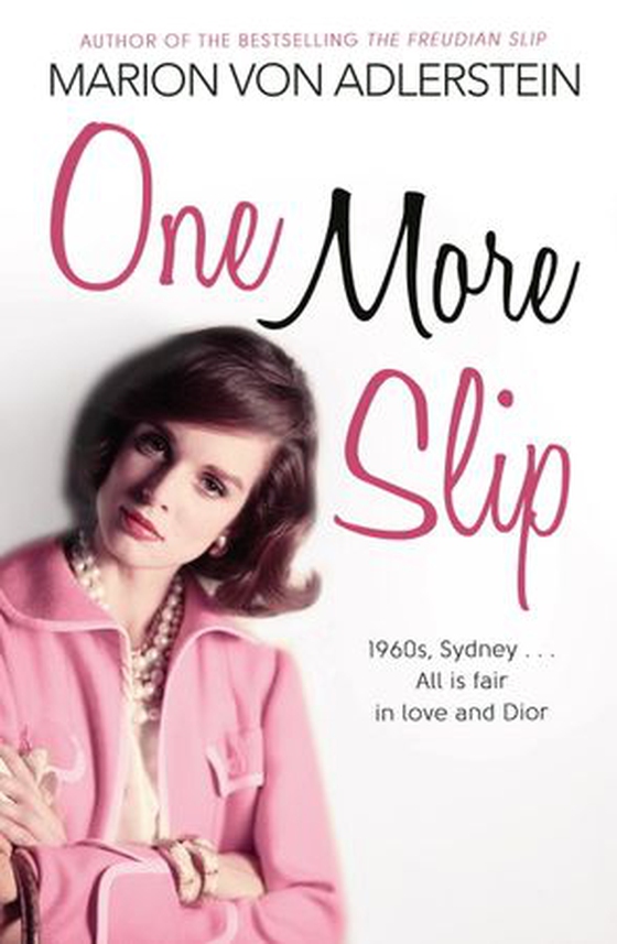 One More Slip - 1960s, Sydney … All is fair in love and Dior (ebok) av Marion Von Adlerstein