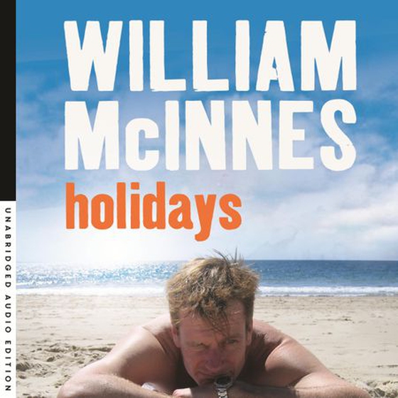 Holidays (lydbok) av William McInnes