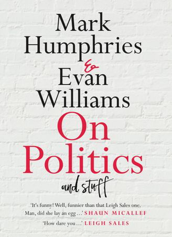 On Politics and Stuff (ebok) av Mark Humphries