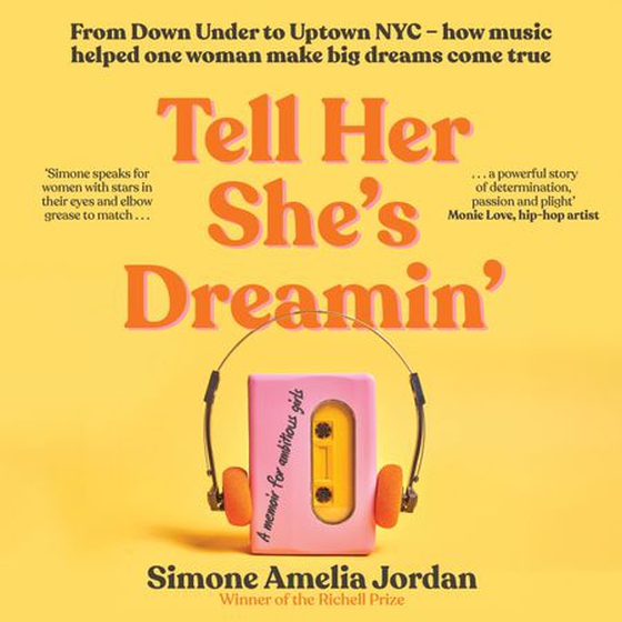 Tell Her She's Dreamin' - A memoir for ambitious girls (lydbok) av Simone Amelia Jordan