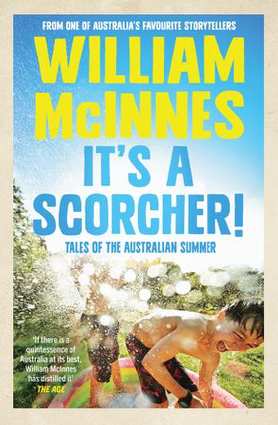 It's a Scorcher! - Tales of the Australian summer (ebok) av William McInnes