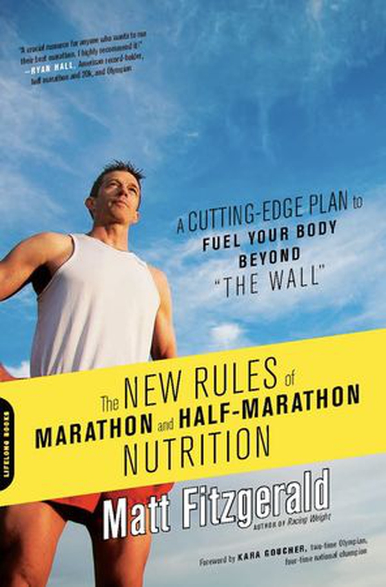 The New Rules of Marathon and Half-Marathon Nutrition - A Cutting-Edge Plan to Fuel Your Body Beyond "the Wall" (ebok) av Matt Fitzgerald