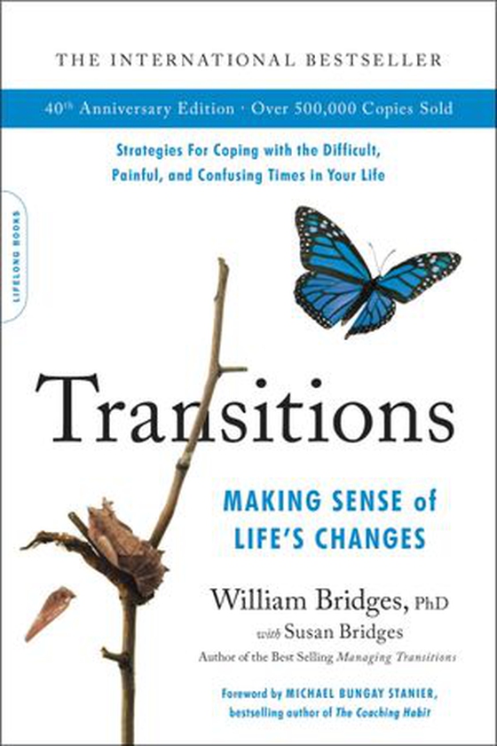 Transitions (40th Anniversary Edition) - Making Sense of Life's Changes (ebok) av William Bridges