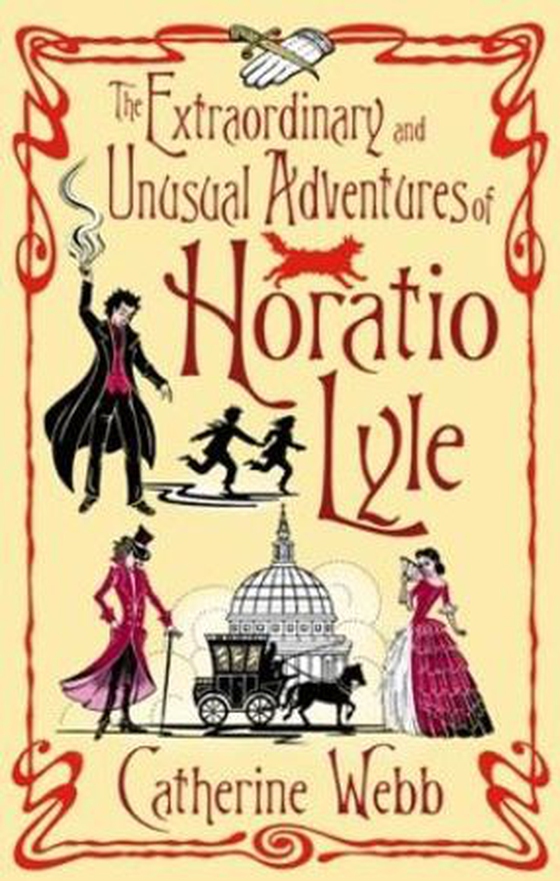 The Extraordinary & Unusual Adventures of Horatio Lyle