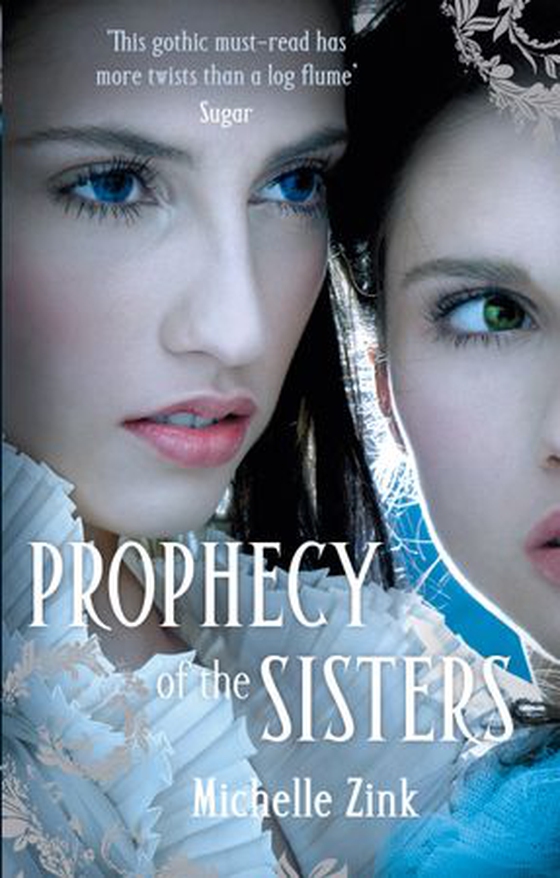 Prophecy Of The Sisters - Number 1 in series (ebok) av Michelle Zink