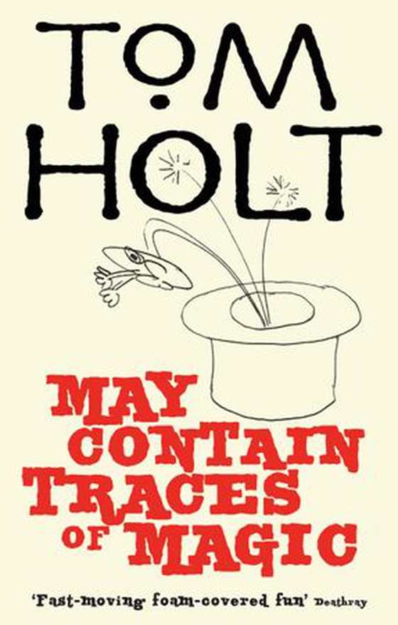 May Contain Traces Of Magic - J.W. Wells & Co. Book 6 (ebok) av Tom Holt