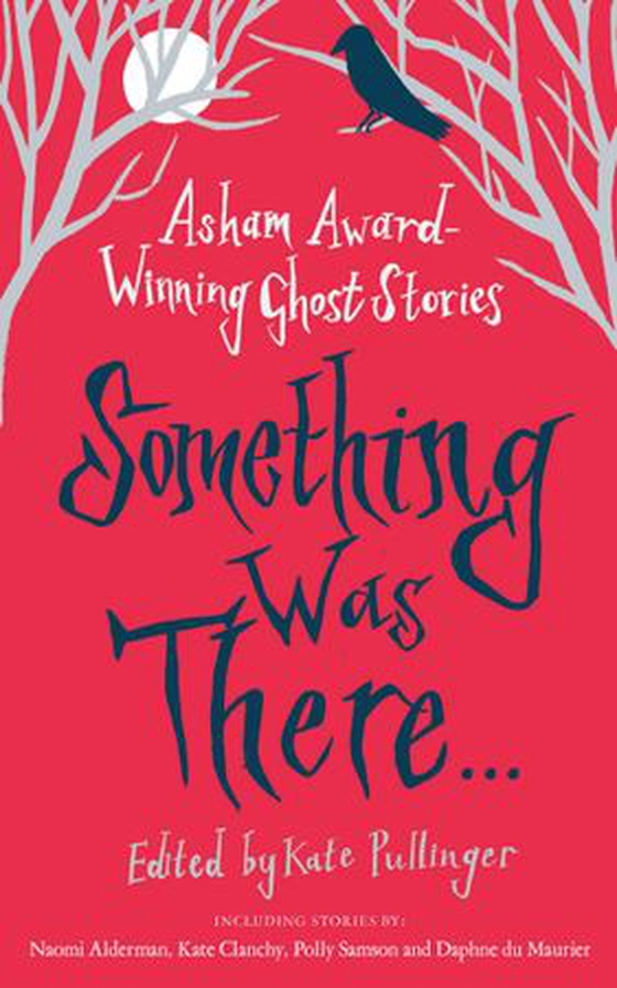 Something Was There . . . - Asham Award-Winning Ghost Stories (ebok) av Various