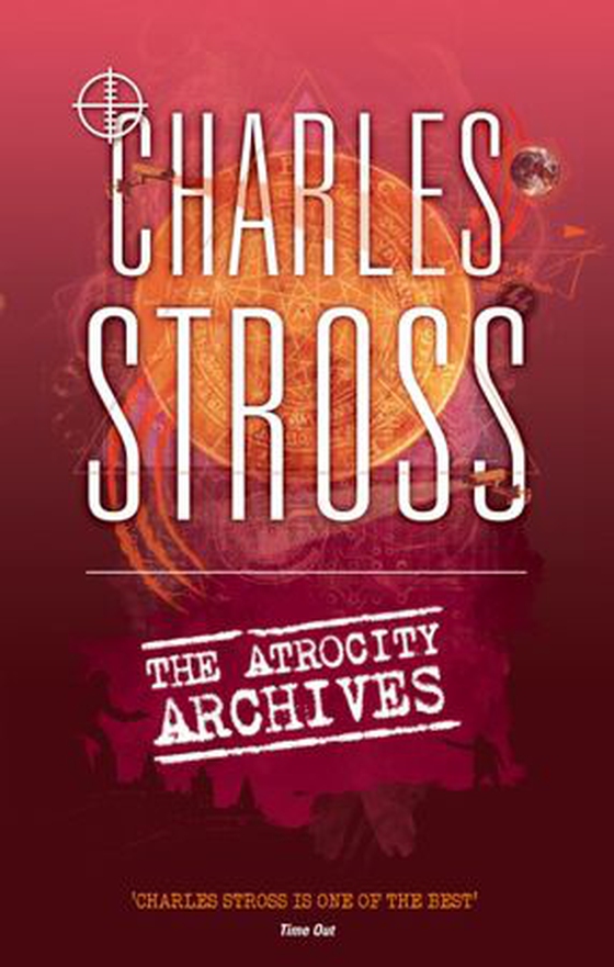The Atrocity Archives - Book 1 in The Laundry Files (ebok) av Charles Stross