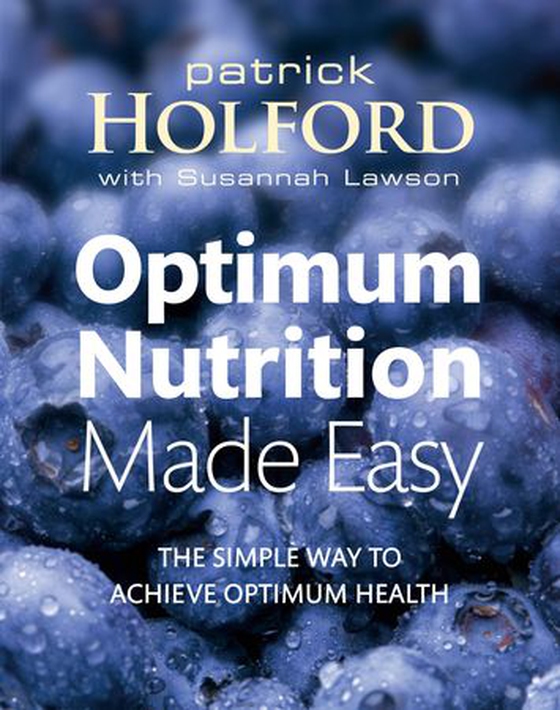 Optimum Nutrition Made Easy - The simple way to achieve optimum health (ebok) av Patrick Holford