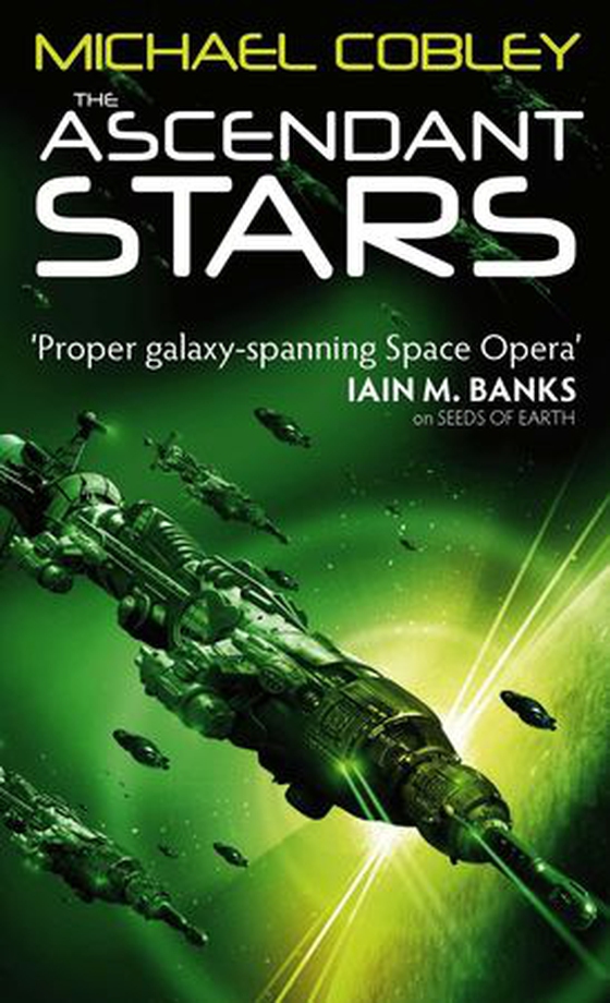 The Ascendant Stars - Book Three of Humanity's Fire (ebok) av Michael Cobley