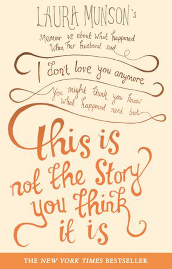 This Is Not The Story You Think It Is - A Summer of Letting Go, Loving from Afar and 21 Jars of Tomato Sauce (ebok) av Laura Munson