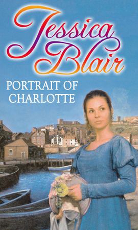 Portrait Of Charlotte (ebok) av Jessica Blair